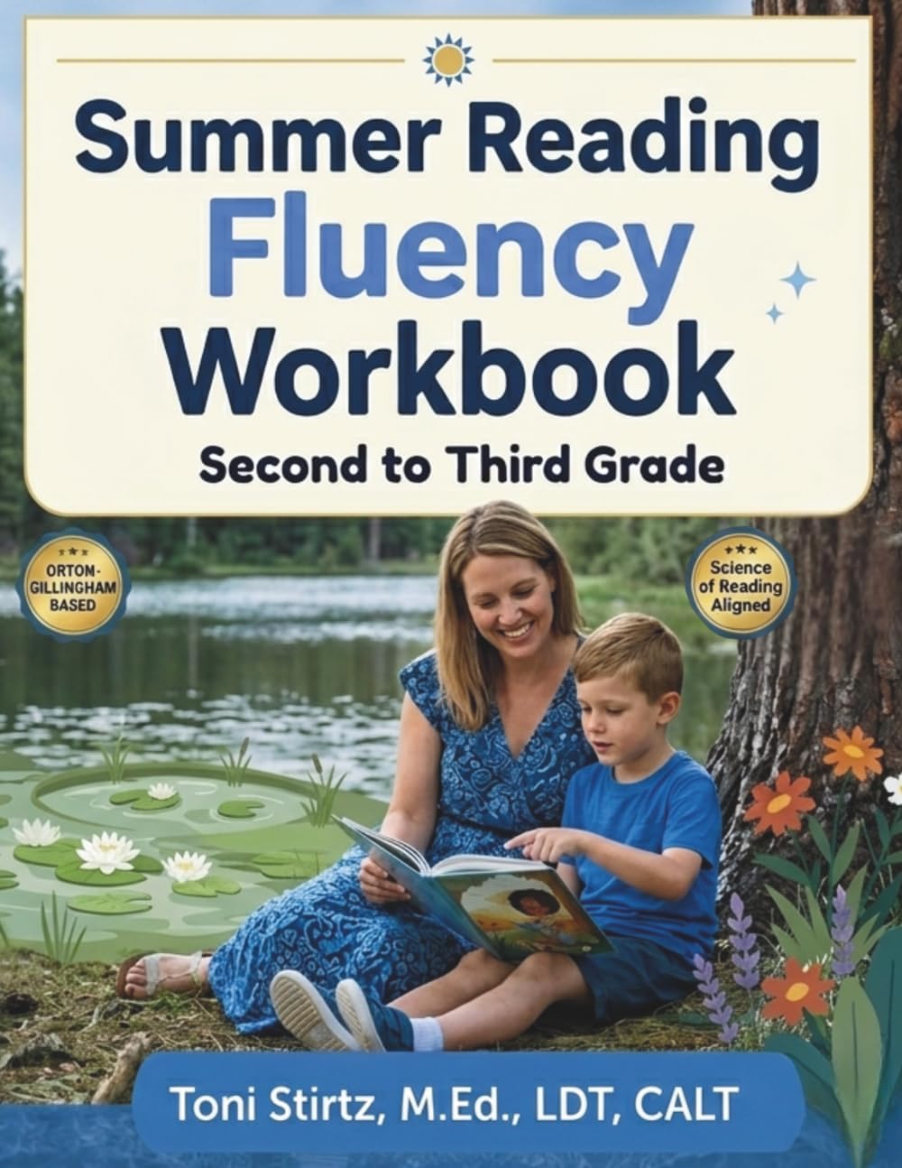 Summer Reading Fluency Workbook: Second Grade·to Third Grade Science of Reading · Ages 7-9 (Increasing Reading Fluency) by Toni Stirtz