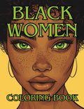Black Women Coloring Book: Beautiful Coloring Book, 34 Portraits of Slaying Black Beauties by Cassandra Lynne