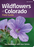Wildflowers of Colorado Field Guide (Wildflower Identification Guides) by Don Mammoser