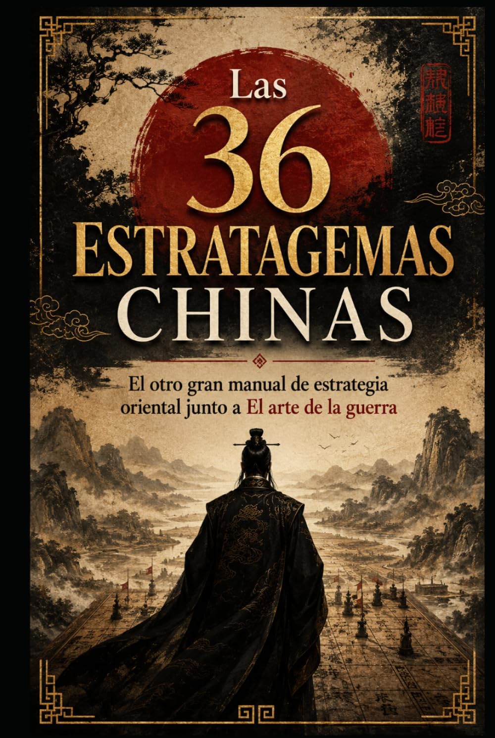 Las 36 Estratagemas Chinas: El otro gran manual de estrategia oriental junto a El arte de la guerra (Sabiduría Estratégica Oriental) (Spanish Edition) by Best Vital