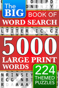 Big Book of Large Print Word Search Puzzles: 5000 Words - 224 Themed Puzzles - For Adults, Seniors, and Teens by Martin Littlewolf