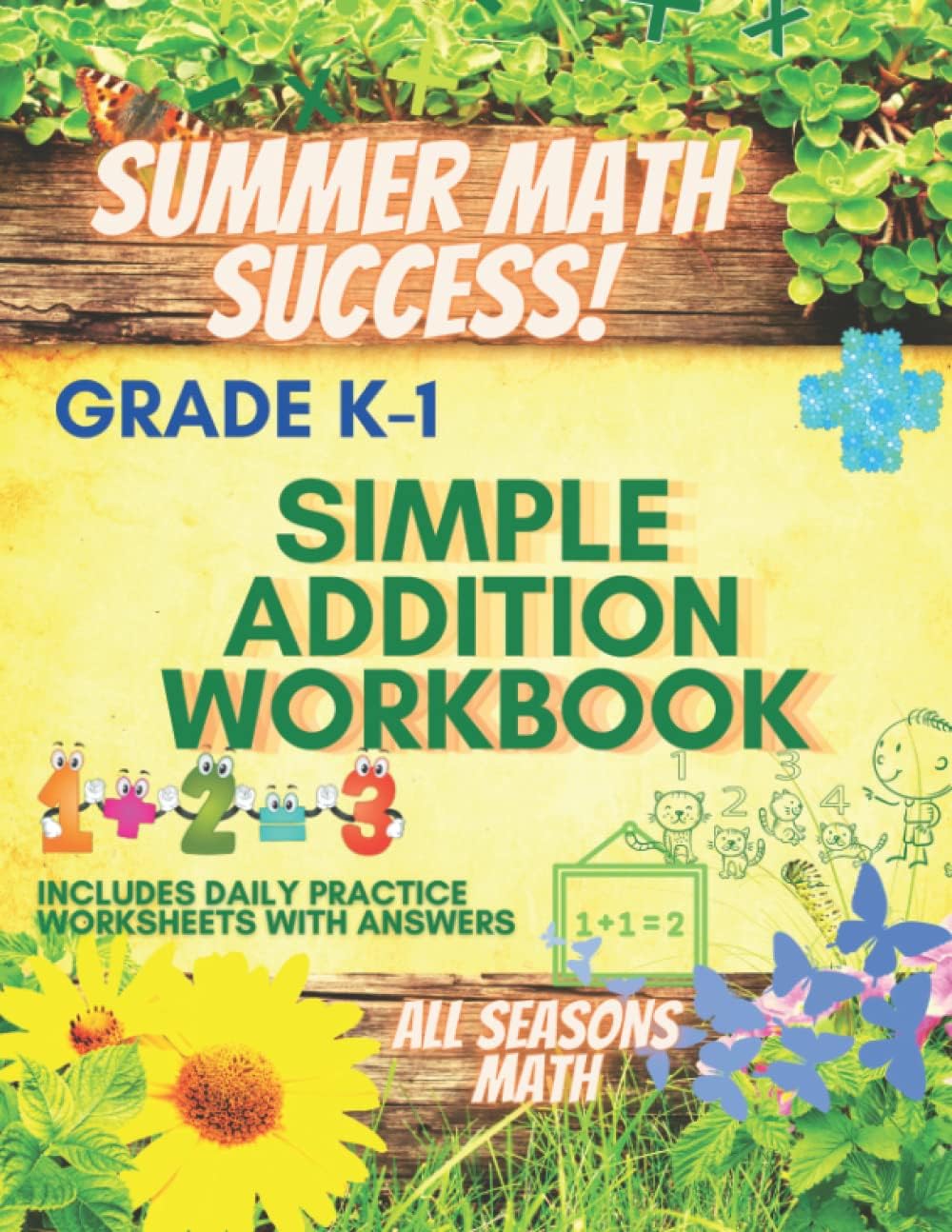 Summer Math Success: Simple Addition Workbook Grade K-1: Single Digit Addition Workbook: Kids Ages 5-7 (Answer Key Included) by All Seasons Math