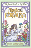 Magical Herbalism: The Secret Craft of the Wise (Llewellyn's Practical Magick Series) by Scott Cunningham