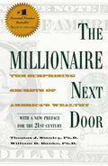 The Millionaire Next Door: The Surprising Secrets of America's Wealthy by Thomas J. Stanley Ph.D.