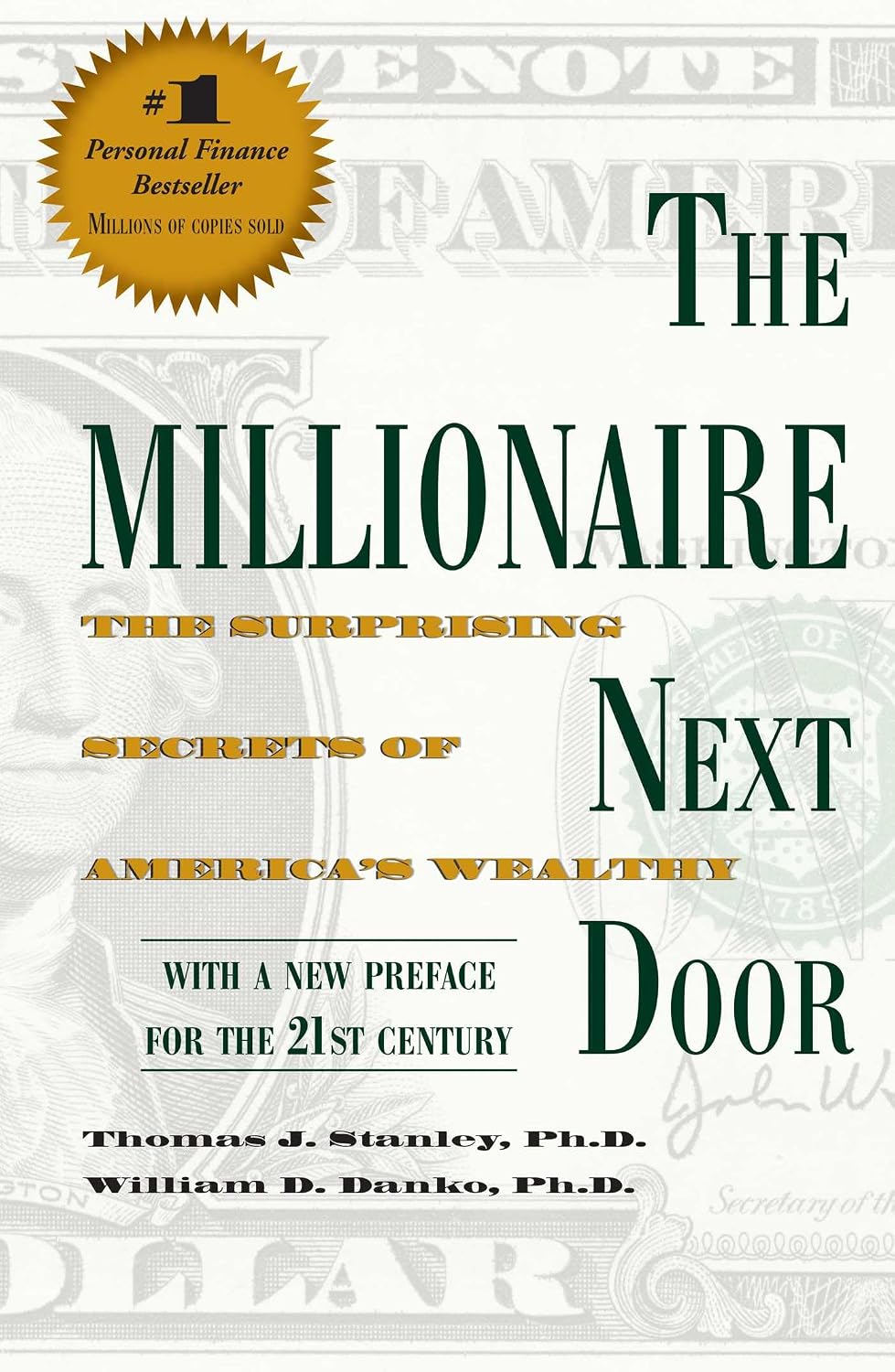 The Millionaire Next Door: The Surprising Secrets of America's Wealthy by Thomas J. Stanley Ph.D.