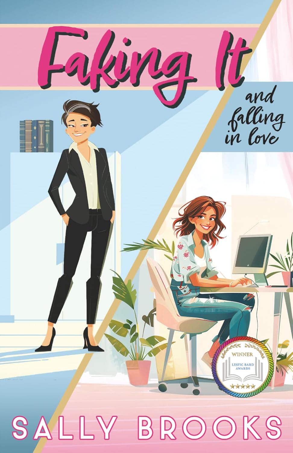 Faking It (and falling in love) (The Second Chance Chronicles) by Sally Brooks