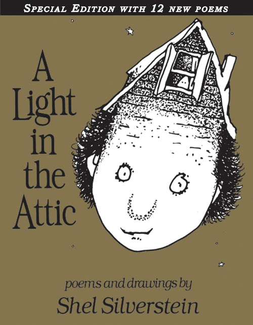 A Light in the Attic with 12 Extra Poems by Shel Silverstein