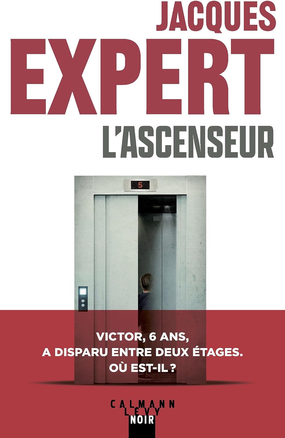 L'Ascenseur (French Edition) by Jacques Expert