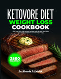 KETOVORE DIET WEIGHT LOSS COOKBOOK: 170+ Low carb high protein recipes with 60-Day Meal Plan to support weight loss and steady energy (Fuel your body ... meals—no carb counting and no guesswork.) by Dr. Rhonda T. Patrick