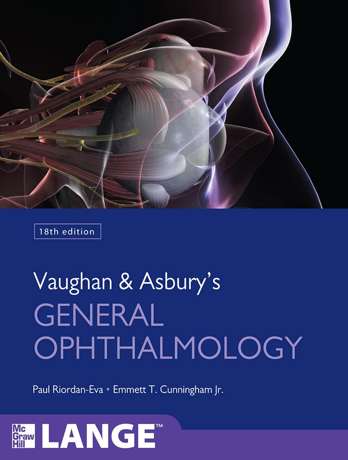 Vaughan & Asbury's General Ophthalmology, 18th Edition (LANGE Clinical Medicine) by Paul Riordan-Eva
