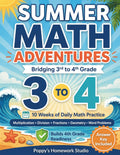 Summer Math Adventures: Bridging 3rd to 4th Grade Worksheets (10 Weeks of Daily Practice) with Answer Key: Third and Fourth Grade Timed Workbook: ... and More (Summer Math Practice Workbooks) by Poppy's Homework Studio