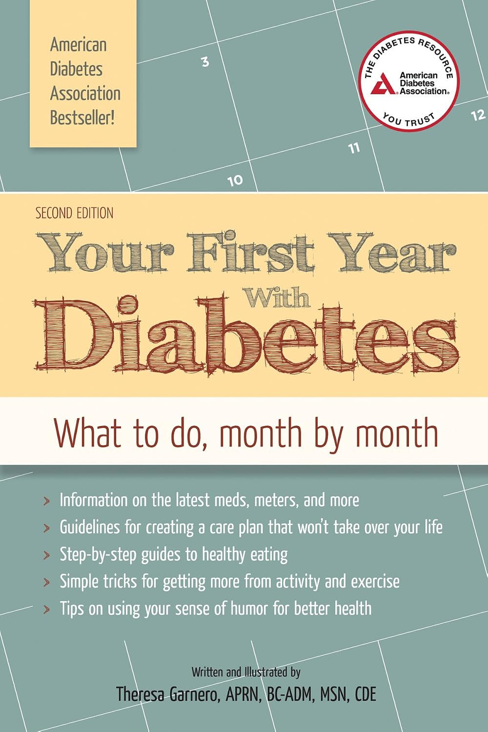 Your First Year with Diabetes: What to Do, Month by Month by Theresa Garnero