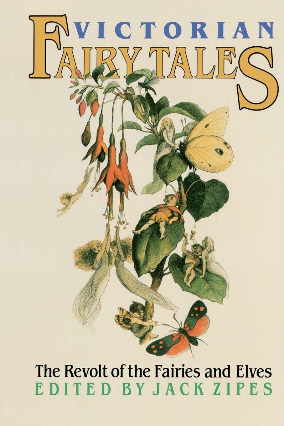Victorian Fairy Tales: The Revolt of the Fairies and Elves by Jack Zipes