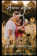 Aaron After School (Second Chance Teacher Romance) by Marlisa Kriscott