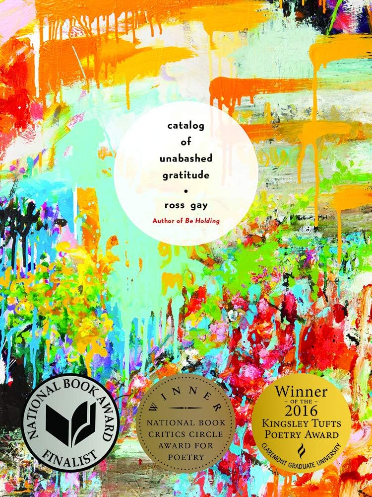 Catalog of Unabashed Gratitude (Pitt Poetry Series) by Ross Gay