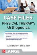 Case Files: Physical Therapy: Orthopedics, Second Edition by BRUMITT