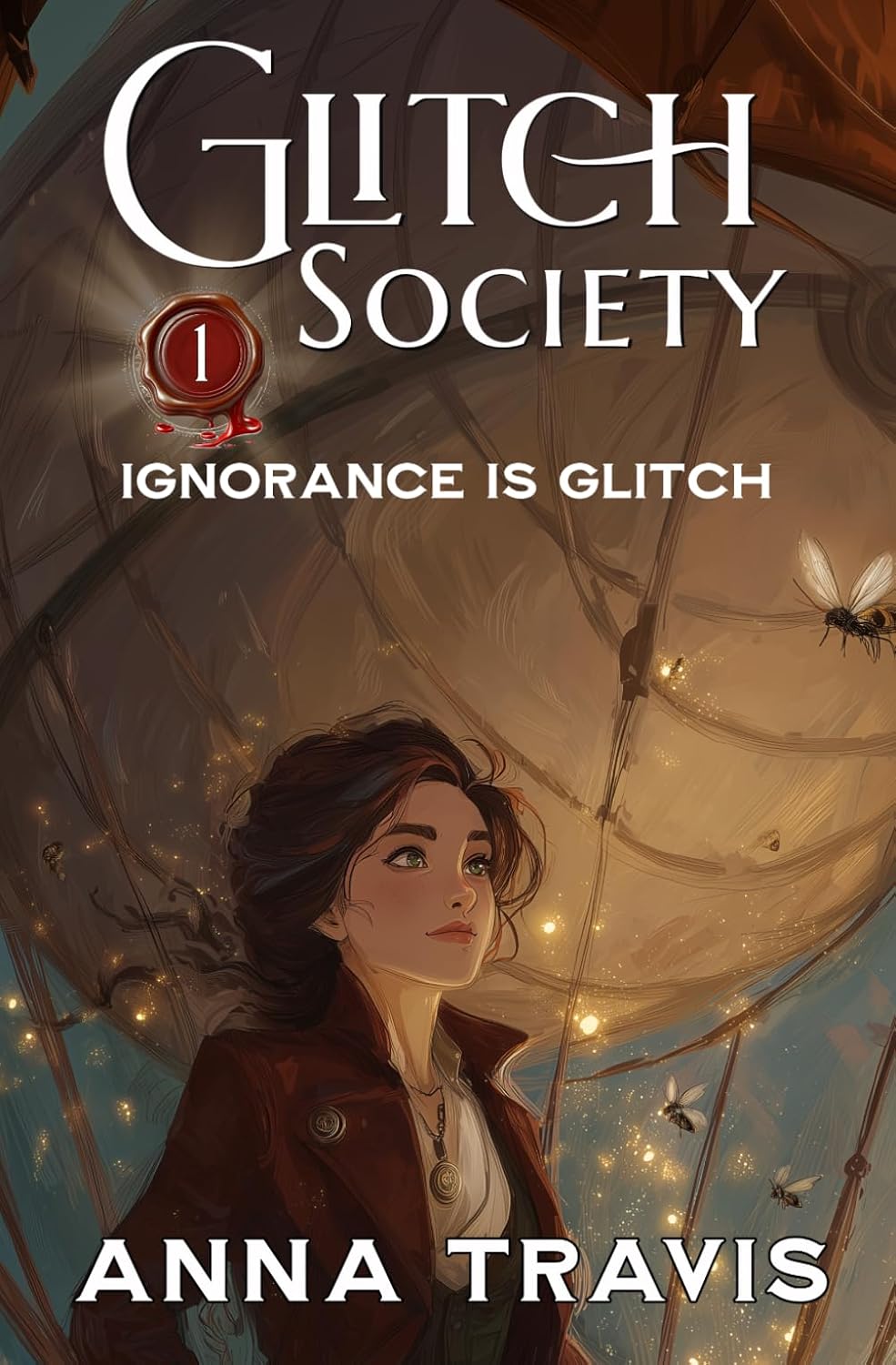Glitch Society, Ignorance Is Glitch: Christian Action Adventure, A Christian Fantasy Young Adult Novel by Anna Travis
