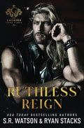 Ruthless Reign: An Enemies to Lovers Dark Mafia Romance (The Gallagher Crime Family Book 5) by S.R. Watson