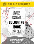 True Crime Colouring Book - Volume 1: 40+ Original Colouring Pages to Test & Perfect Your Inner Detective by The DIY Detective