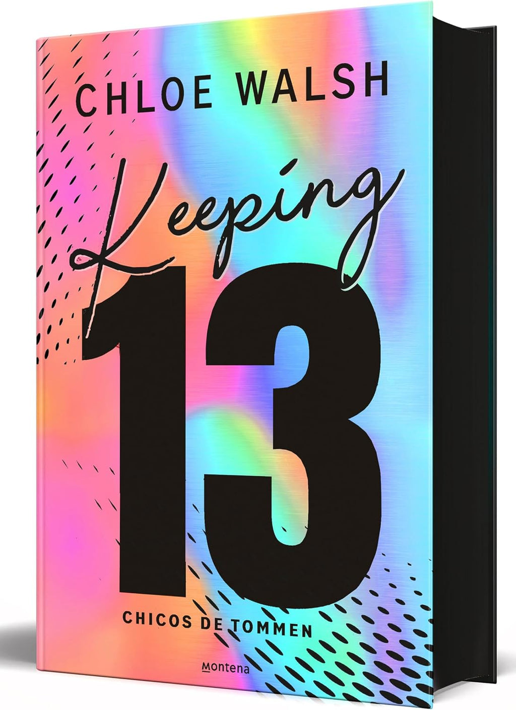 Keeping 13 (Edición especial) / Keeping 13 (Special Edition) (CHICOS DE TOMMEN, LOS) (Spanish Edition) by Chloe Walsh