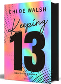 Keeping 13 (Edición especial) / Keeping 13 (Special Edition) (CHICOS DE TOMMEN, LOS) (Spanish Edition) by Chloe Walsh