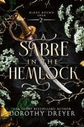 A Sabre in the Hemlock: A Spicy Fae Romantasy (Blade Bound Saga) by Dorothy Dreyer