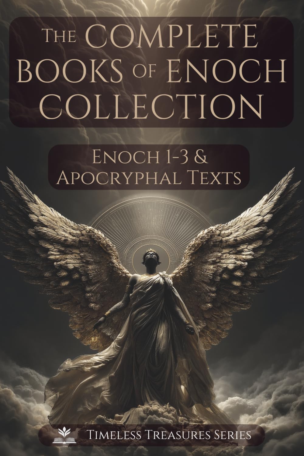 The Complete Books of Enoch Collection: Fallen Angels, Giants & the Origins of the World: 1 Enoch, 2 Enoch, 3 Enoch and a Collection of Ancient Apocryphal Texts, Illustrated Edition by Various Ancient Authors