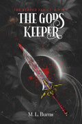 The Gods Keeper: A Why-Choose Dark Romantasy (The Keeper Series) by M. L. Burns