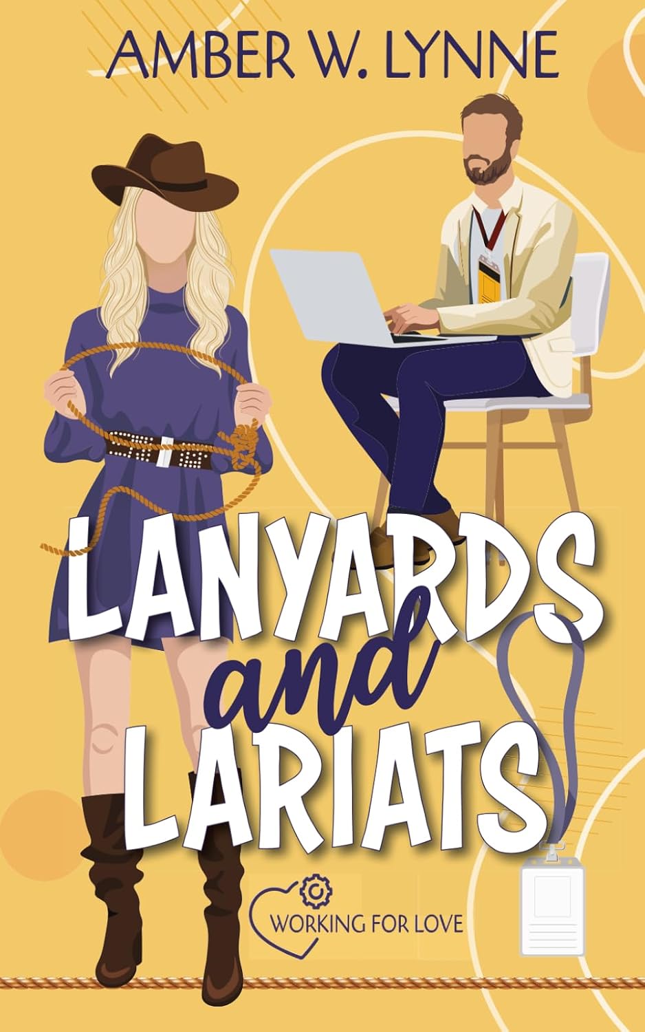 Lanyards & Lariats: A Sweet, Single Mom, Enemies to Lovers Romance (Working for Love) by Amber W. Lynne