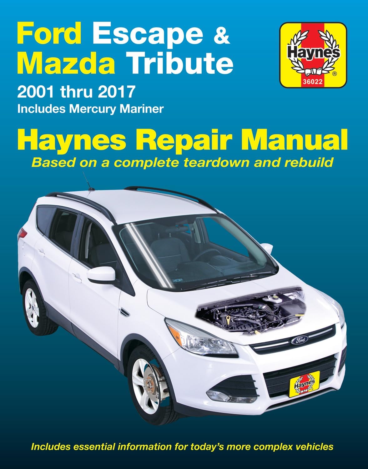 Ford Escape (01-17), Mazda Tribute (01-11) & Mercury Mariner (05-11) Haynes Repair Manual (Does Not Include Information Specific to Hybrid Model) by Editors of Haynes Manuals