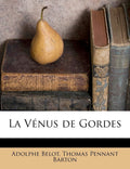La Vénus de Gordes: V.6 (French Edition) by Adolphe Belot