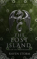 The Lost Island: Rise of the Drakens Book 5: A why choose, dragon shifter romantasy by Raven Storm