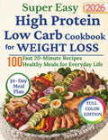Super Easy High Protein Low Carb Cookbook for Weight Loss: Simple Everyday Meals to Burn Fat, Stay Full, and Eat Without Stress No Complicated Prep • ... Life (Wexley Everyday Healthy Cooking Series) by Derek Wexley