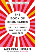 The Book of Boundaries: Set the Limits That Will Set You Free by Melissa Urban