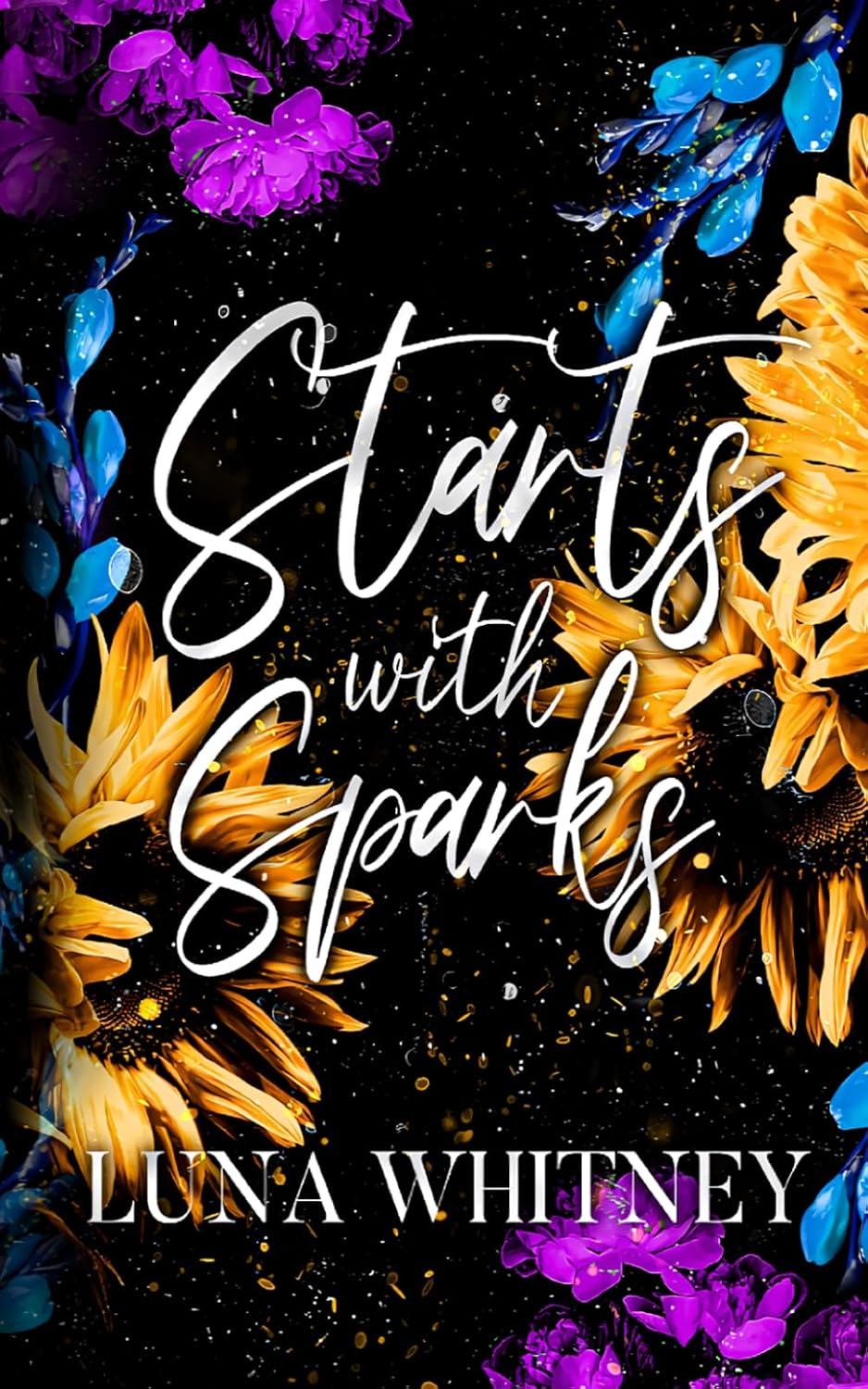 Starts with Sparks: A Steamy, Second Chance Romance by Luna Whitney