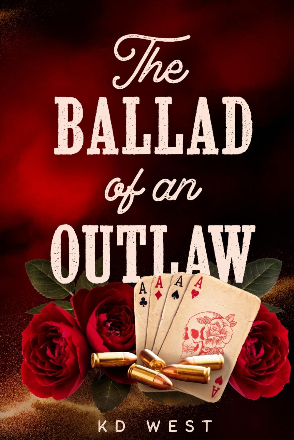 The Ballad of an Outlaw by KD West