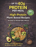 The Plant-Based Protein Boost: 45 Simple, Flavor-Packed, High-Protein Vegan Recipes by Nicholas L.R.