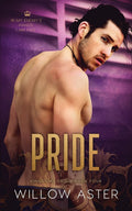 Pride: An Enemies to Lovers Romance (Kingdoms of Sin) by Willow Aster