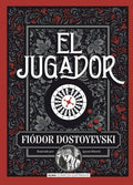 El jugador (Clásicos ilustrados) (Spanish Edition) by Fiódor Dostoyevski