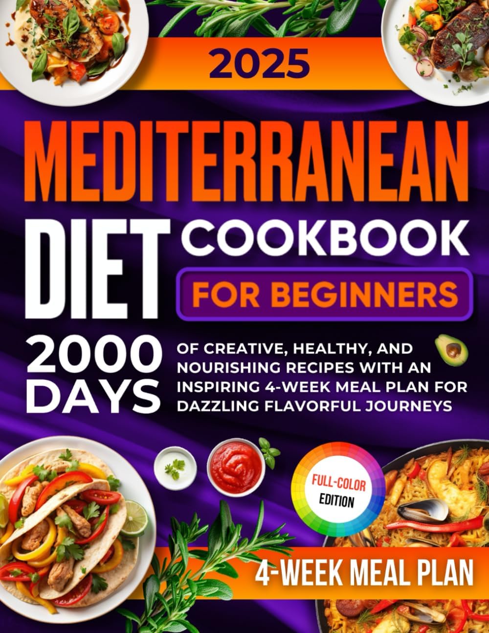 Mediterranean Diet Cookbook for Beginners: 2000 Days of Creative, Healthy, and Nourishing Recipes with an Inspiring 4-Week Meal Plan for Dazzling Flavorful Journeys by Moira Boyd