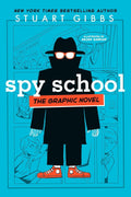 Spy School the Graphic Novel by Stuart Gibbs