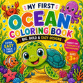 My First Ocean Coloring Book for Kids Ages 3-5: 45 Cute & Easy Ocean Animal Designs with Thick Lines – Perfect for Toddlers & Preschoolers by Christian Braun