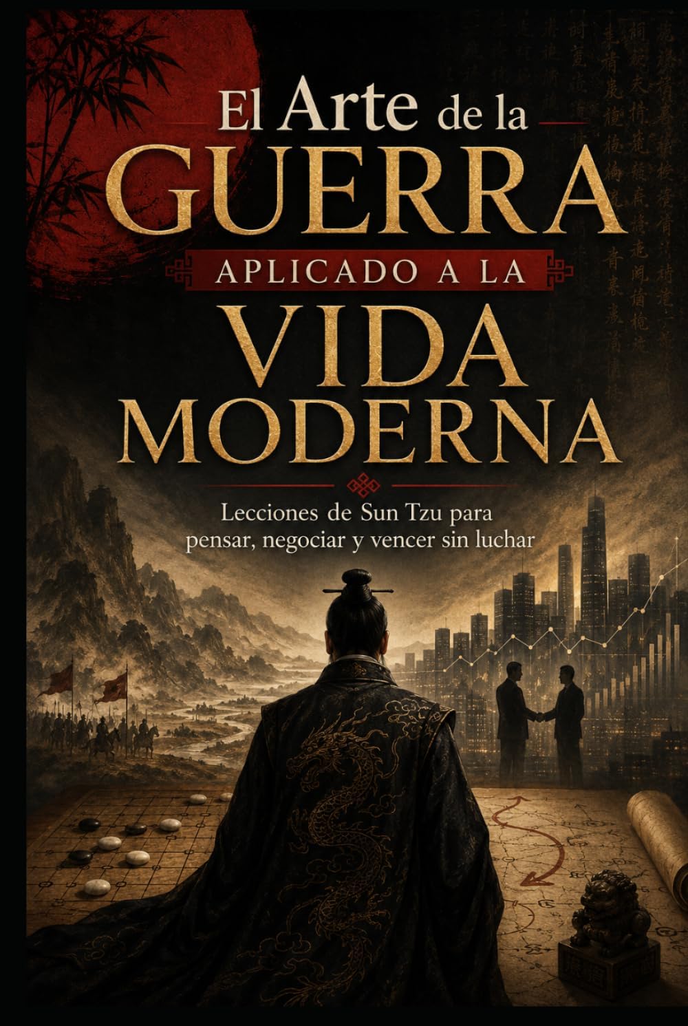 El Arte de la Guerra Aplicado a la Vida Moderna: Lecciones de Sun Tzu para pensar, negociar y vencer sin luchar (Sabiduría Estratégica Oriental) (Spanish Edition) by Best Vital