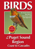 Birds of the Puget Sound Region Coast to Cascades by Bob Morse