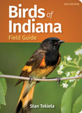Birds of Indiana Field Guide (Bird Identification Guides) by Stan Tekiela