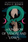 A Kingdom of Venom and Vows (Standard Edition) (Stars and Shadows, 3) by Holly Renee