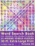 Word Search Book For Seniors: Pro Vision Friendly, 51 Missing Vowels Puzzles, 30 Pt. Extra Large Print, Vol. 30 (Easy Vision Fit Mind Word Search) by Mark English