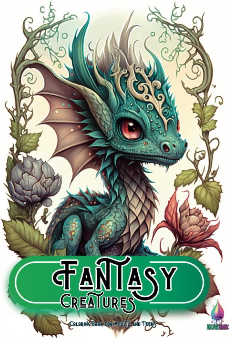 Fantasy Creatures Coloring Book: A Coloring Book for Teens and Adults featuring over 50 Adorable Creepy Monsters, Critters , Dragons, Gnomes and more. ... and Stress Relief (Fantasy Coloring Books) by Hue Ink