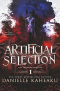 Artificial Selection: A bio grimdark romantasy (Daemon Progeny) by Danielle Kaheaku
