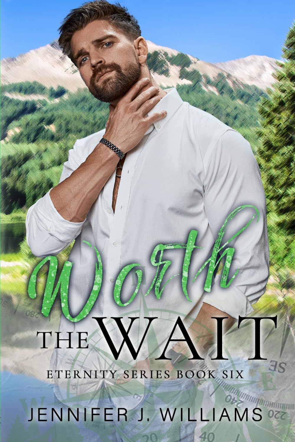 Worth the Wait: A Small-Town, Second Chance, Surprise Pregnancy Romance (Eternity Series) by Jennifer J. Williams